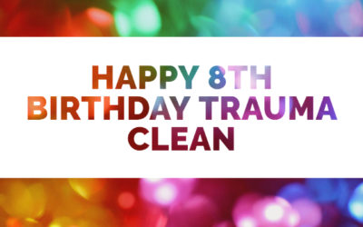 8 years of Trauma Clean 24 Seven