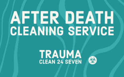 Reasons you may need a company to provide a clean up after death
