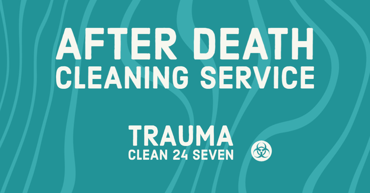 Reasons you may need a company to provide a clean up after death