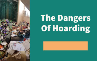 The Dangers Associated With Hoarding and the Importance of Hoarding Clean-Up